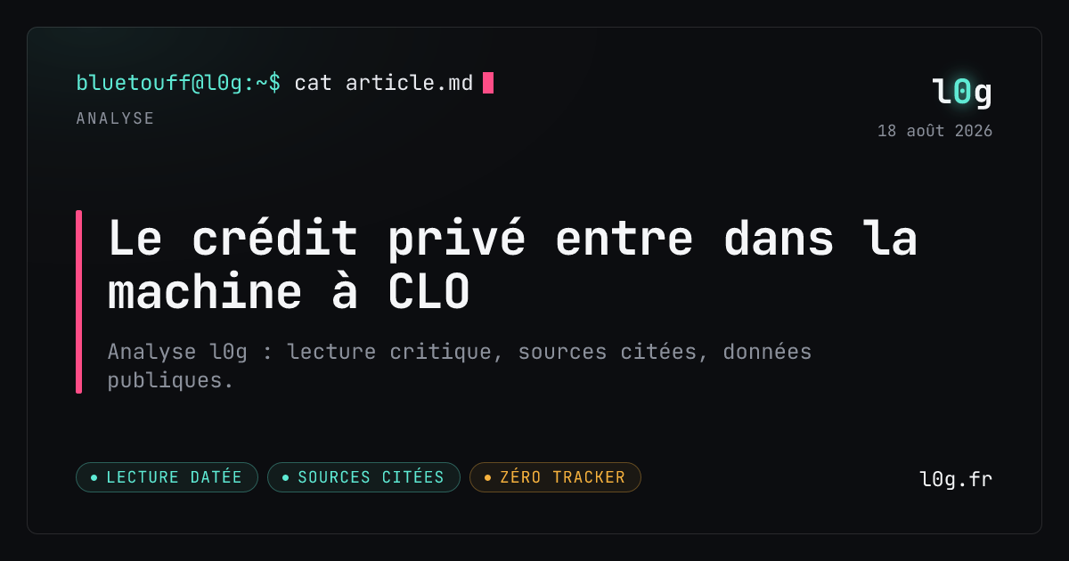 Illustration de l’analyse : Le crédit privé entre dans la machine à CLO