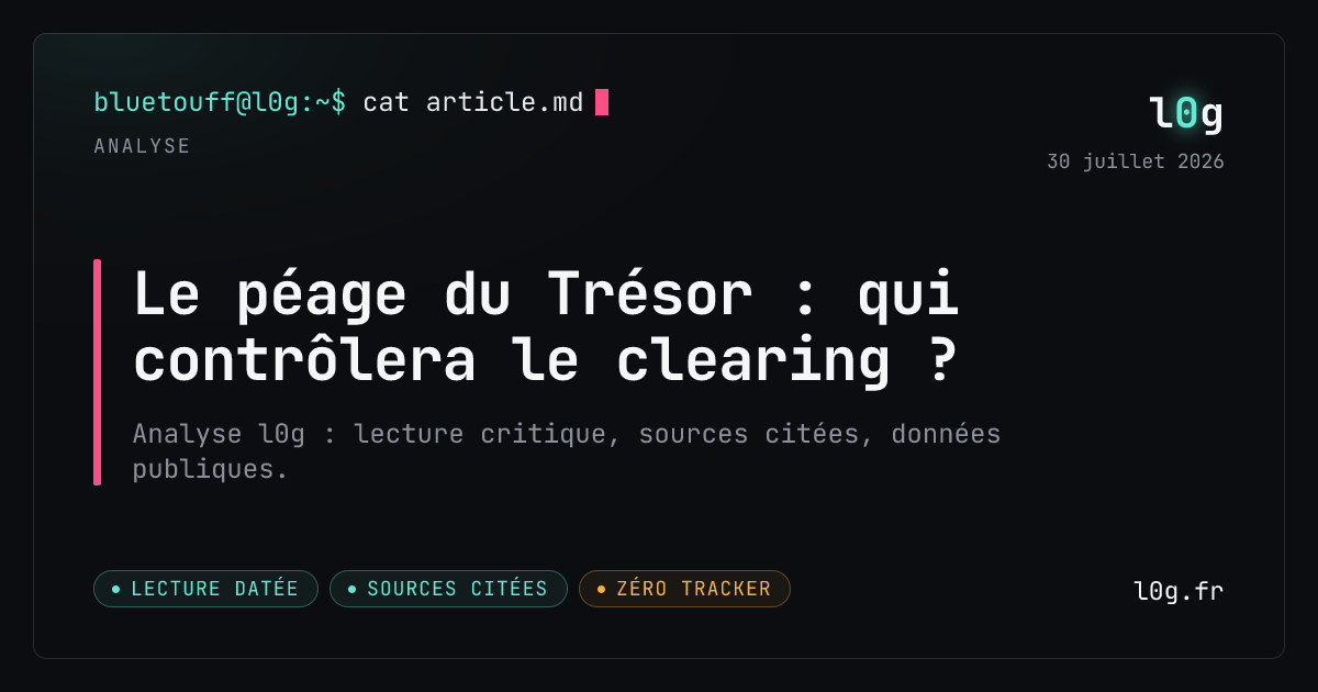 Illustration de l’analyse : Le péage du Trésor : qui contrôlera le clearing ?