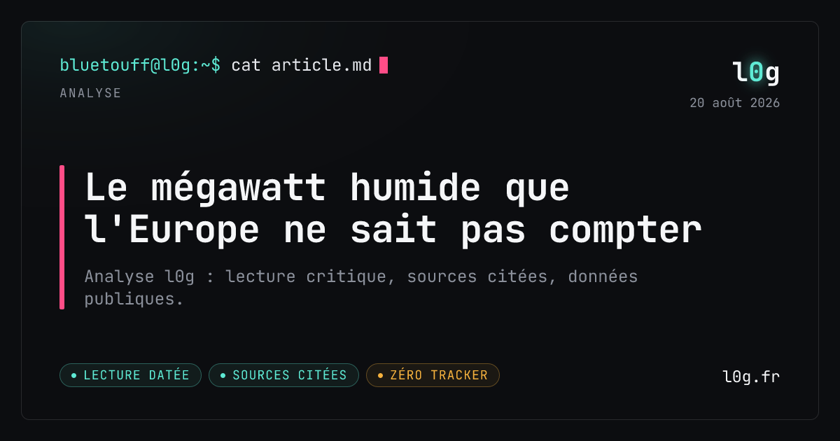 Illustration de l’analyse : Le mégawatt humide que l'Europe ne sait pas compter