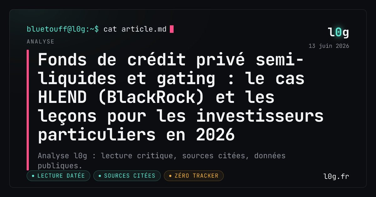 Illustration de l’analyse : Fonds de crédit privé semi-liquides et gating : le cas HLEND (BlackRock) et les leçons pour les investisseurs particuliers en 2026