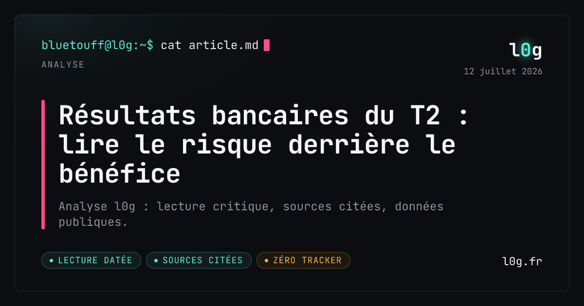 Illustration de l’analyse : Résultats bancaires du T2 : lire le risque derrière le bénéfice